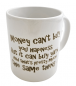 Preview: Tasse " Money can't buy you hapiness ...."