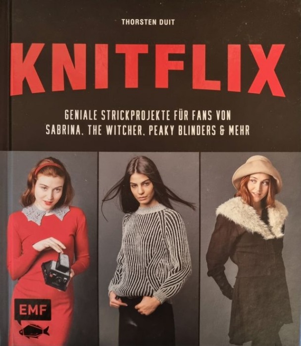 KNITFLIX – Geniale Strickprojekte für Fans von Sabrina, The Witcher, Peaky Blinders und mehr