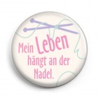 Button "Mein Leben hängt an der Nadel"